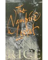 Картинка к книге Anne Rice - The Vampire Lestat