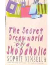 Картинка к книге Sophie Kinsella - The Secret Dreamworld of a Shopaholic