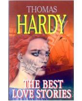 Картинка к книге Thomas Hardy - The Best Love Stories