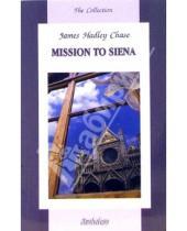 Картинка к книге Hadley James Chase - Mission to siena