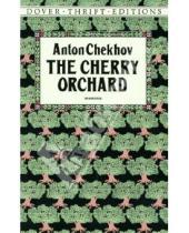Картинка к книге Anton Chekhov - The Cherry Orchard (Вишневый сад). На английском языке
