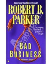 Картинка к книге B. Robert Parker - Bad Business