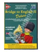 Картинка к книге Bridge to English II Deluxe - Углубленный курс английского языка + аудиограмматика (2CD)