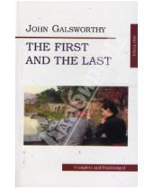 Картинка к книге John Galsworthy - The First and the Last