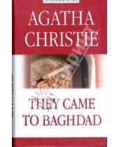 Картинка к книге Agatha Christie - They Came to Baghdad