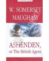 Картинка к книге W. Somerset Maugham - Ashenden or The British Agent
