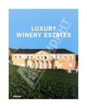 Картинка к книге Christof Kullmann Christian, Datz - Luxury Winery Estates