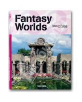 Картинка к книге Taschen - Fantasy Worlds / Мир фантазий в архитектуре