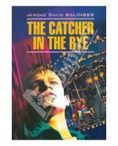 Картинка к книге David Jerome Salinger - The catcher in the rye