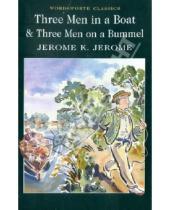 Картинка к книге Jerome K. Jerome - Three Men in a Boat & Three Men on a Bummel