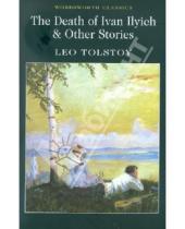 Картинка к книге Leo Tolstoy - The Death of Ivan Ilyich & Other Stories