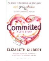 Картинка к книге Elizabeth Gilbert - Committed: A Love Story