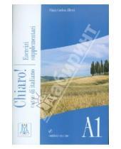 Картинка к книге Cordera Cinzia Alberti - Chiaro A1. Esercizi supplementari (+CD)