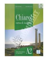 Картинка к книге Cordera Cinzia Alberti de, Giulia Savorgnani - Chiaro A2 libro (+2CD)