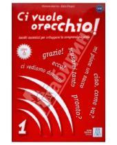 Картинка к книге Katia D`Angelo Filomena, Anzivino - Ci vuole orecchio - 1 (+CD)