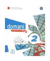 Картинка к книге Massimo Ciro Naddeo Carlo, Guastalla - Domani 2. Libro dello studente (+CD + DVD)