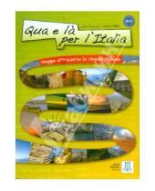 Картинка к книге Luciana Ziglio Linda, Cusimano - Qua e la per l'Italia (libro +CD)