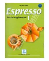 Картинка к книге Luciana Ziglio - Espresso 1 (esercizi supplementari)