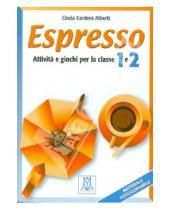 Картинка к книге Cordera Cinzia Alberti - Espresso 1 + 2 (attivita e giochi per la classe)