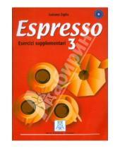 Картинка к книге Luciana Ziglio - Espresso 3. Esercizi supplementari