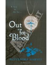 Картинка к книге Alyxandra Harvey - Out for Blood