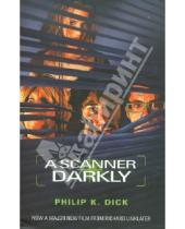 Картинка к книге K. Philip Dick - A Scanner Darkly