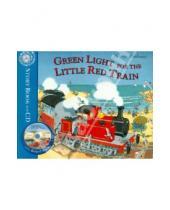 Картинка к книге Benedict Blathwayt - The Little Red Train: Green Light (+CD)