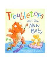 Картинка к книге Katherine Halligan - Troubletops and the New Baby