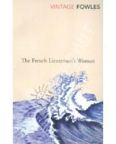 Картинка к книге John Fowles - The French Lieutenant's Woman