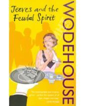 Картинка к книге Grenville Pelham Wodehouse - Jeeves and the Feudal Spirit