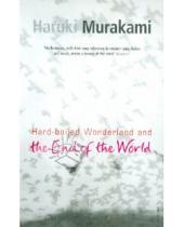 Картинка к книге Haruki Murakami - Hard-Boiled Wonderland And The End Of The World