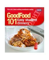 Картинка к книге Barney Desmazery - Good Food: 101 Easy Student Dinners: Triple-tested Recipes