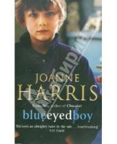 Картинка к книге Joanne Harris - Blueeyedboy (на английском языке)