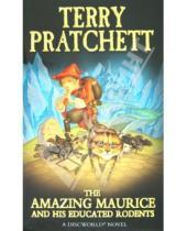Картинка к книге Terry Pratchett - The Amazing Maurice And His Educated Rodents (на английском языке)