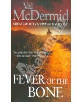 Картинка к книге Val McDermid - Fever of the Bone