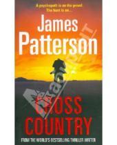 Картинка к книге James Patterson - Cross Country