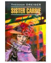 Картинка к книге Theodore Dreiser - Sister Carrie