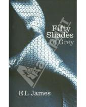 Картинка к книге L E James - Fifty Shades of Grey