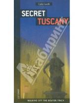 Картинка к книге Carlo Caselli - Secret Tuscany