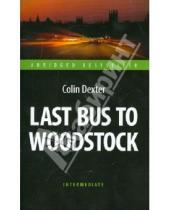 Картинка к книге Colin Dexter - Last Bus to Woodstock