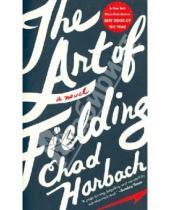 Картинка к книге Chad Hardbach - The Art of Fielding