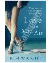 Картинка к книге Kim Wright - Love in Mid Air