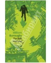 Картинка к книге S. William Burroughs - The Soft Machine