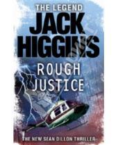 Картинка к книге Jack Higgins - Rough Justice