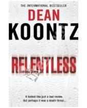 Картинка к книге Dean Koontz - Relentless