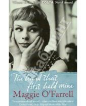 Картинка к книге Maggie O`Farrell - The Hand That First Held Mine