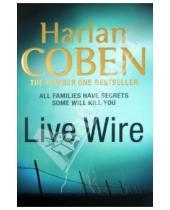 Картинка к книге Harlan Coben - Live Wire