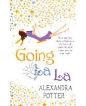 Картинка к книге Alexandra Potter - Going La La