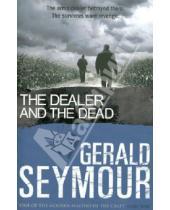 Картинка к книге Gerald Seymour - Dealer & the Dead