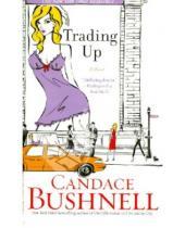 Картинка к книге Candace Bushnell - Trading Up